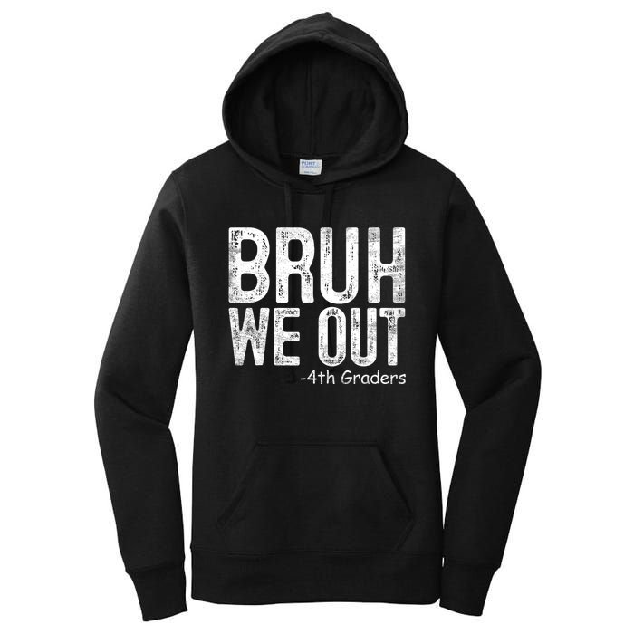 Bruh We Out 4th Graders Fourth Grade Graduation Class 2024 Gift Women's Pullover Hoodie