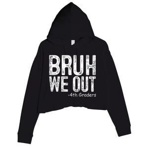 Bruh We Out 4th Graders Fourth Grade Graduation Class 2024 Gift Crop Fleece Hoodie