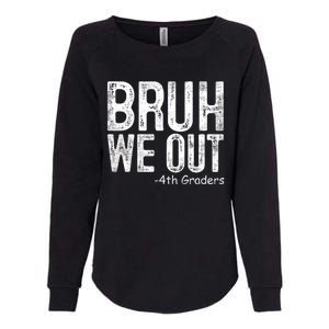 Bruh We Out 4th Graders Fourth Grade Graduation Class 2024 Gift Womens California Wash Sweatshirt