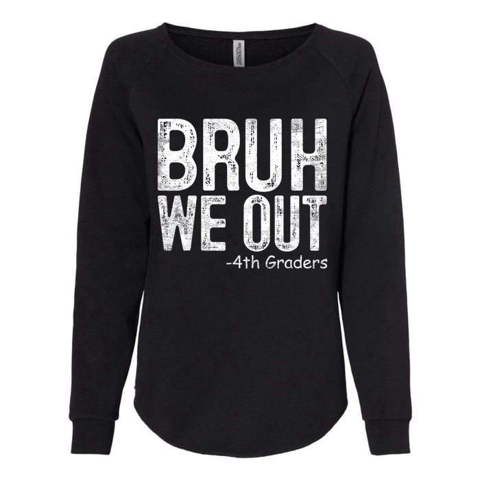 Bruh We Out 4th Graders Fourth Grade Graduation Class 2024 Gift Womens California Wash Sweatshirt