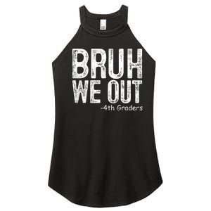 Bruh We Out 4th Graders Fourth Grade Graduation Class 2024 Gift Women's Perfect Tri Rocker Tank