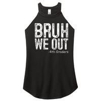 Bruh We Out 4th Graders Fourth Grade Graduation Class 2024 Gift Women's Perfect Tri Rocker Tank