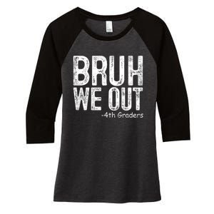 Bruh We Out 4th Graders Fourth Grade Graduation Class 2024 Gift Women's Tri-Blend 3/4-Sleeve Raglan Shirt