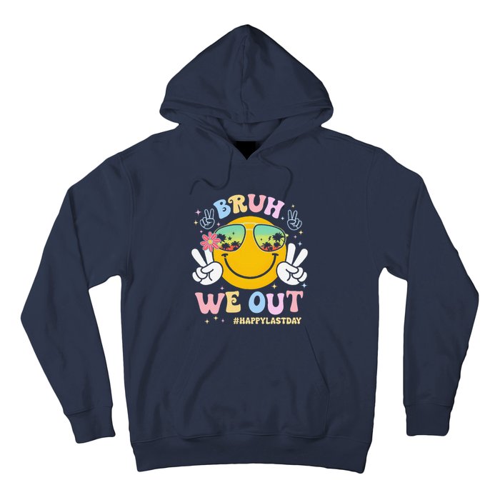 Bruh We Out Happy Last Day Of School Teacher Boy Girl Summer Hoodie