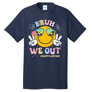 Bruh We Out Happy Last Day Of School Teacher Boy Girl Summer Tall T-Shirt