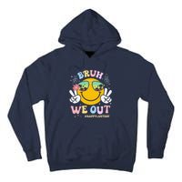 Bruh We Out Happy Last Day Of School Teacher Boy Girl Summer Tall Hoodie