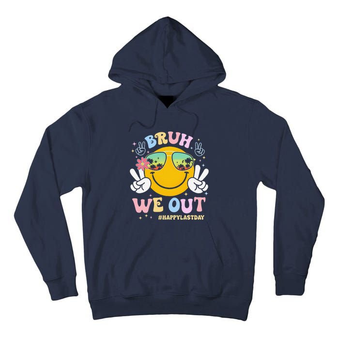 Bruh We Out Happy Last Day Of School Teacher Boy Girl Summer Tall Hoodie