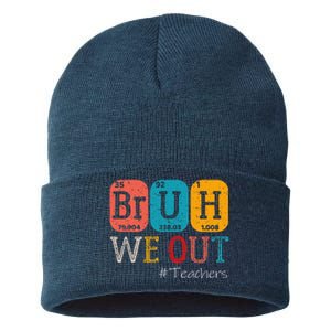 Bruh We Out Teachers Chemistry Teacher End Of School Year Sustainable Knit Beanie