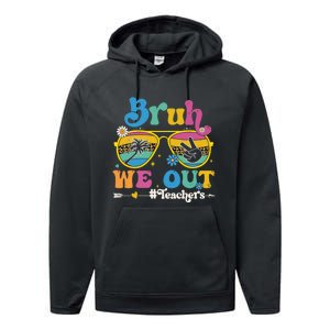 Bruh We Out Teachers End Of School Year Teacher Summer Performance Fleece Hoodie