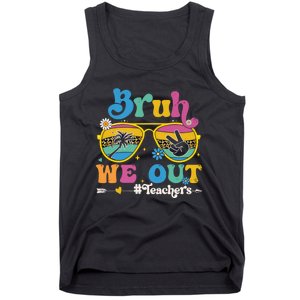 Bruh We Out Teachers End Of School Year Teacher Summer Tank Top