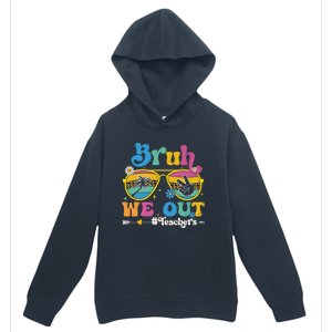 Bruh We Out Teachers End Of School Year Teacher Summer Urban Pullover Hoodie