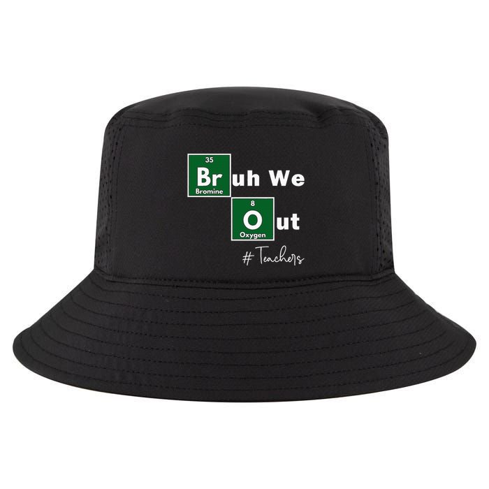 Bruh We Out Teachers Chemistry Periodic Table Element Summer Cool Comfort Performance Bucket Hat