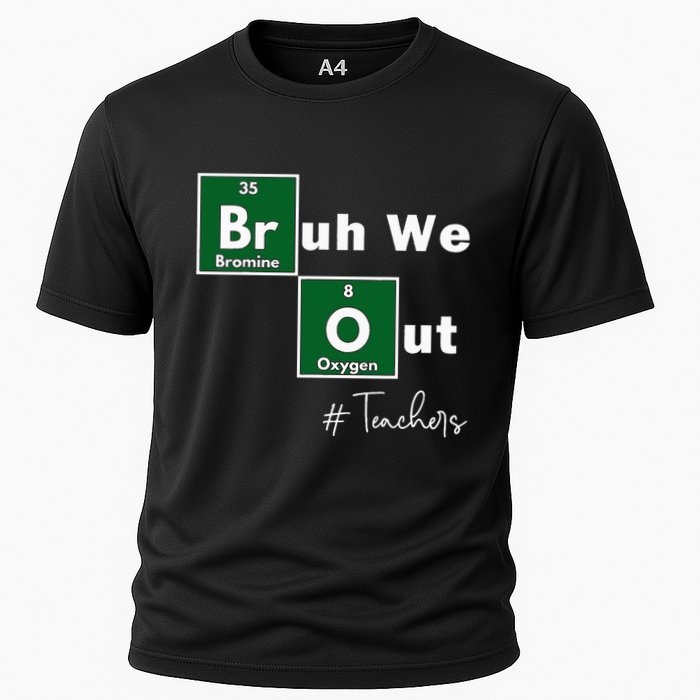 Bruh We Out Teachers Chemistry Periodic Table Element Summer Cooling Performance Crew T-Shirt