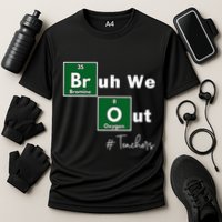 Bruh We Out Teachers Chemistry Periodic Table Element Summer Cooling Performance Crew T-Shirt