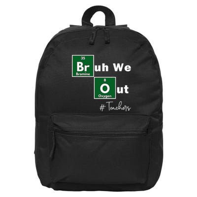 Bruh We Out Teachers Chemistry Periodic Table Element Summer 16 in Basic Backpack