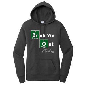 Bruh We Out Teachers Chemistry Periodic Table Element Summer Women's Pullover Hoodie