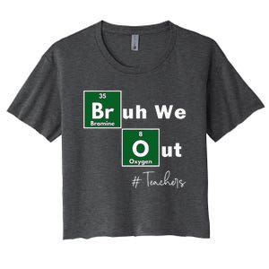 Bruh We Out Teachers Chemistry Periodic Table Element Summer Women's Crop Top Tee