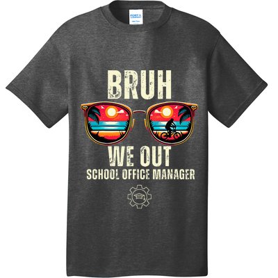 Bruh We Out Office Manager Teachers Happy Last Day Of School T-Shirt