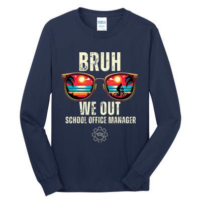 Bruh We Out Office Manager Teachers Happy Last Day Of School Tall Long Sleeve T-Shirt