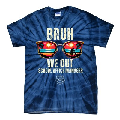 Bruh We Out Office Manager Teachers Happy Last Day Of School Tie-Dye T-Shirt