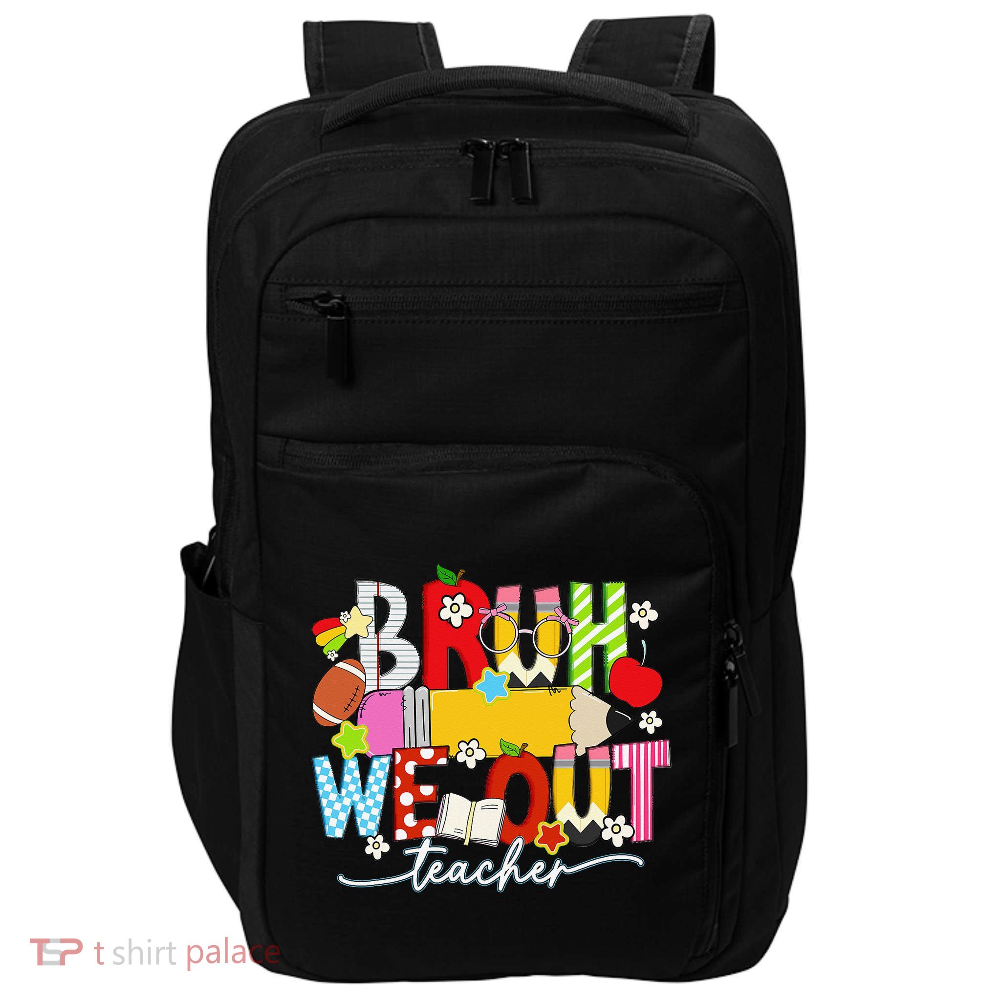 Bruh We Out Teacher Summer Last Dat Of School Impact Tech Backpack