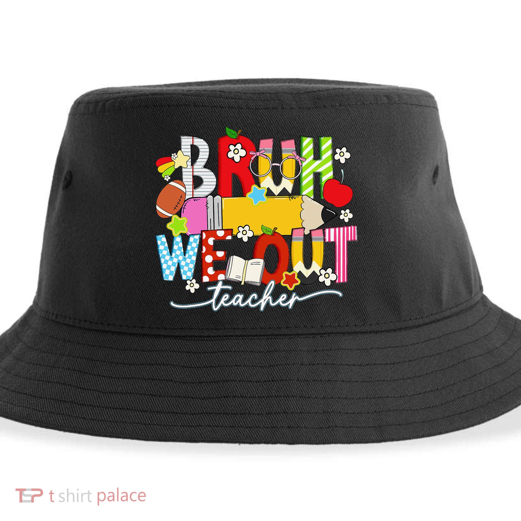 Bruh We Out Teacher Summer Last Dat Of School Sustainable Bucket Hat