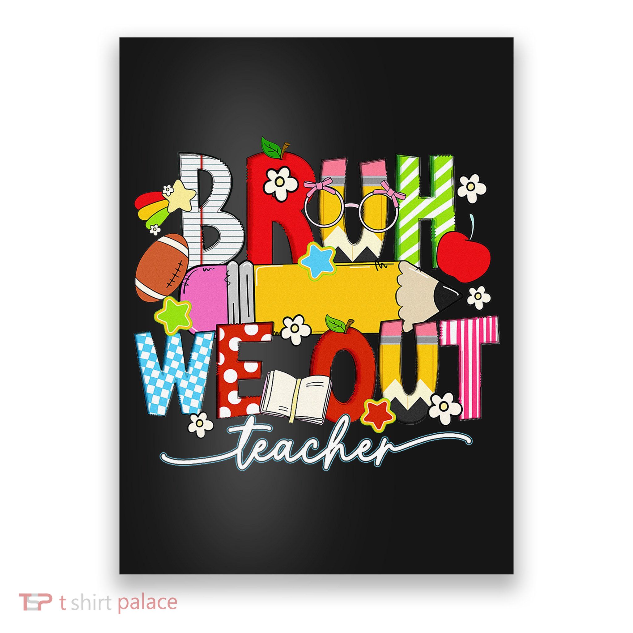 Bruh We Out Teacher Summer Last Dat Of School Poster