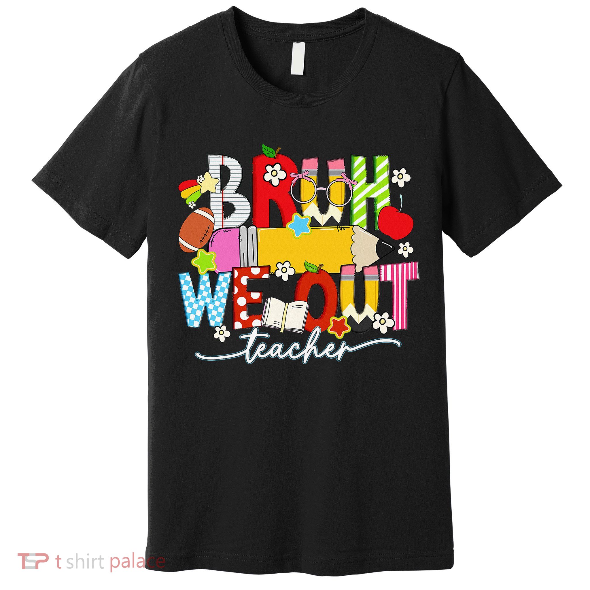 Bruh We Out Teacher Summer Last Dat Of School Premium T-Shirt