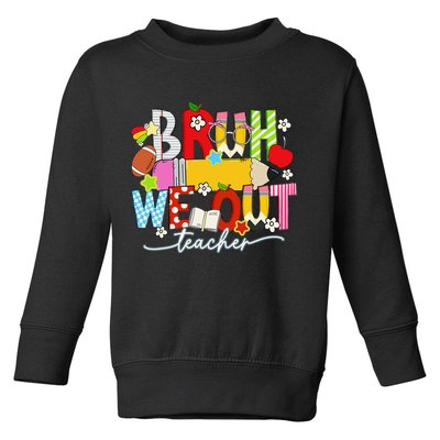 Bruh We Out Teacher Summer Last Dat Of School Toddler Sweatshirt