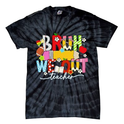 Bruh We Out Teacher Summer Last Dat Of School Tie-Dye T-Shirt