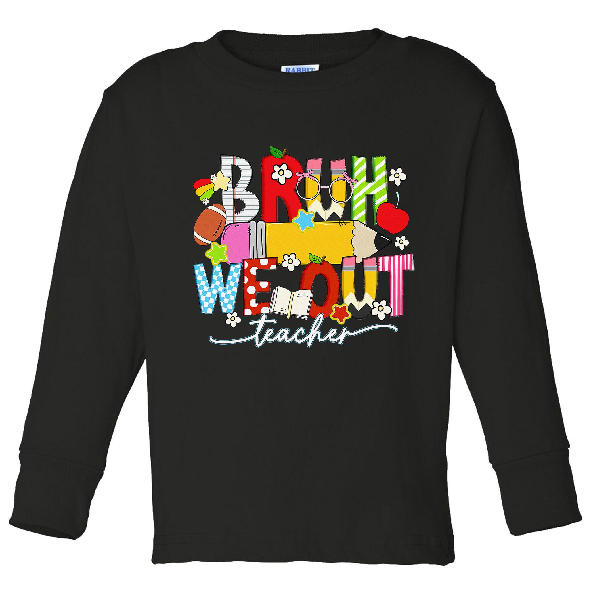 Bruh We Out Teacher Summer Last Dat Of School Toddler Long Sleeve Shirt