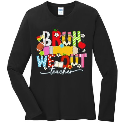 Bruh We Out Teacher Summer Last Dat Of School Ladies Long Sleeve Shirt
