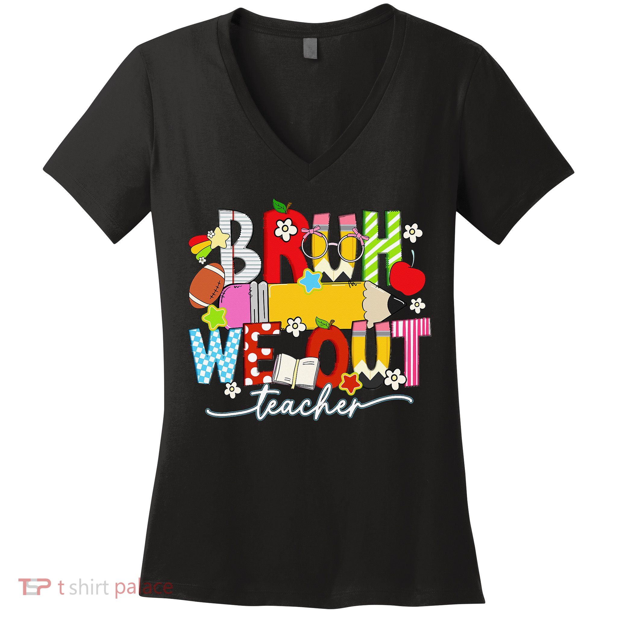 Bruh We Out Teacher Summer Last Dat Of School Women's V-Neck T-Shirt