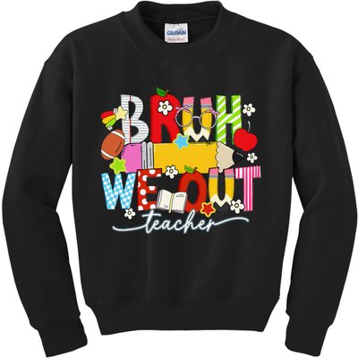 Bruh We Out Teacher Summer Last Dat Of School Kids Sweatshirt