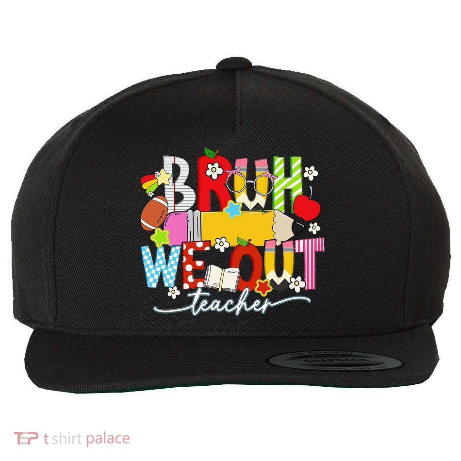 Bruh We Out Teacher Summer Last Dat Of School Wool Snapback Cap