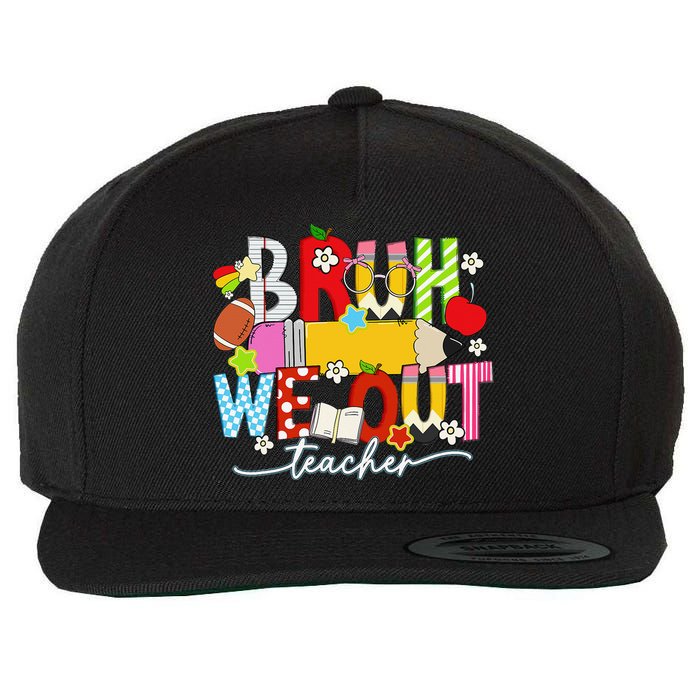 Bruh We Out Teacher Summer Last Dat Of School Wool Snapback Cap