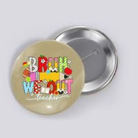 Bruh We Out Teacher Summer Last Dat Of School Button