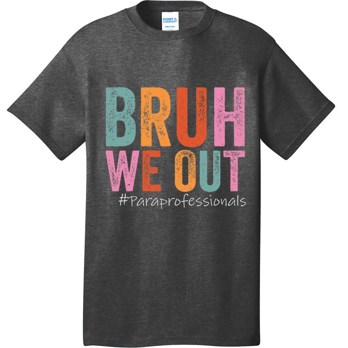 Bruh We Out Paraprofessionals Last Day Of School Vintage T-Shirt