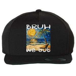 Bruh We Out Teachers Happy Last Day School Summer Van Gogh Wool Snapback Cap