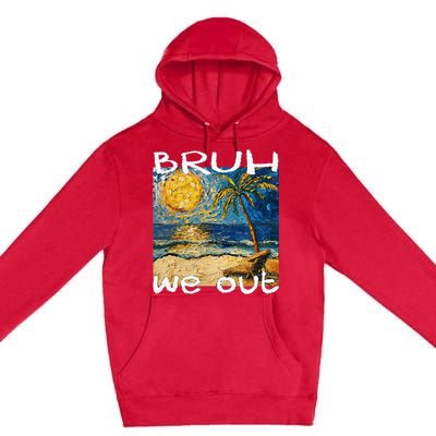 Bruh We Out Teachers Happy Last Day School Summer Van Gogh Premium Pullover Hoodie