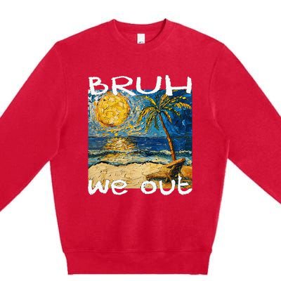 Bruh We Out Teachers Happy Last Day School Summer Van Gogh Premium Crewneck Sweatshirt