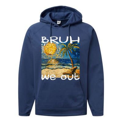 Bruh We Out Teachers Happy Last Day School Summer Van Gogh Performance Fleece Hoodie