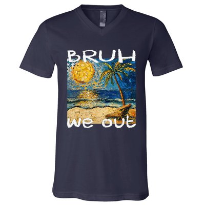 Bruh We Out Teachers Happy Last Day School Summer Van Gogh V-Neck T-Shirt