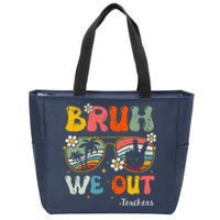 Bruh We Out Happy Last Day Of School Teacher Student Summer Zip Tote Bag