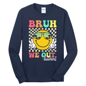 Bruh We Out Happy Last Day Of School Teacher Student Summer Tall Long Sleeve T-Shirt