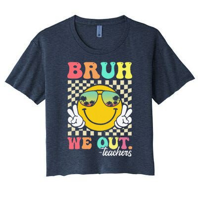 Bruh We Out Happy Last Day Of School Teacher Student Summer Women's Crop Top Tee