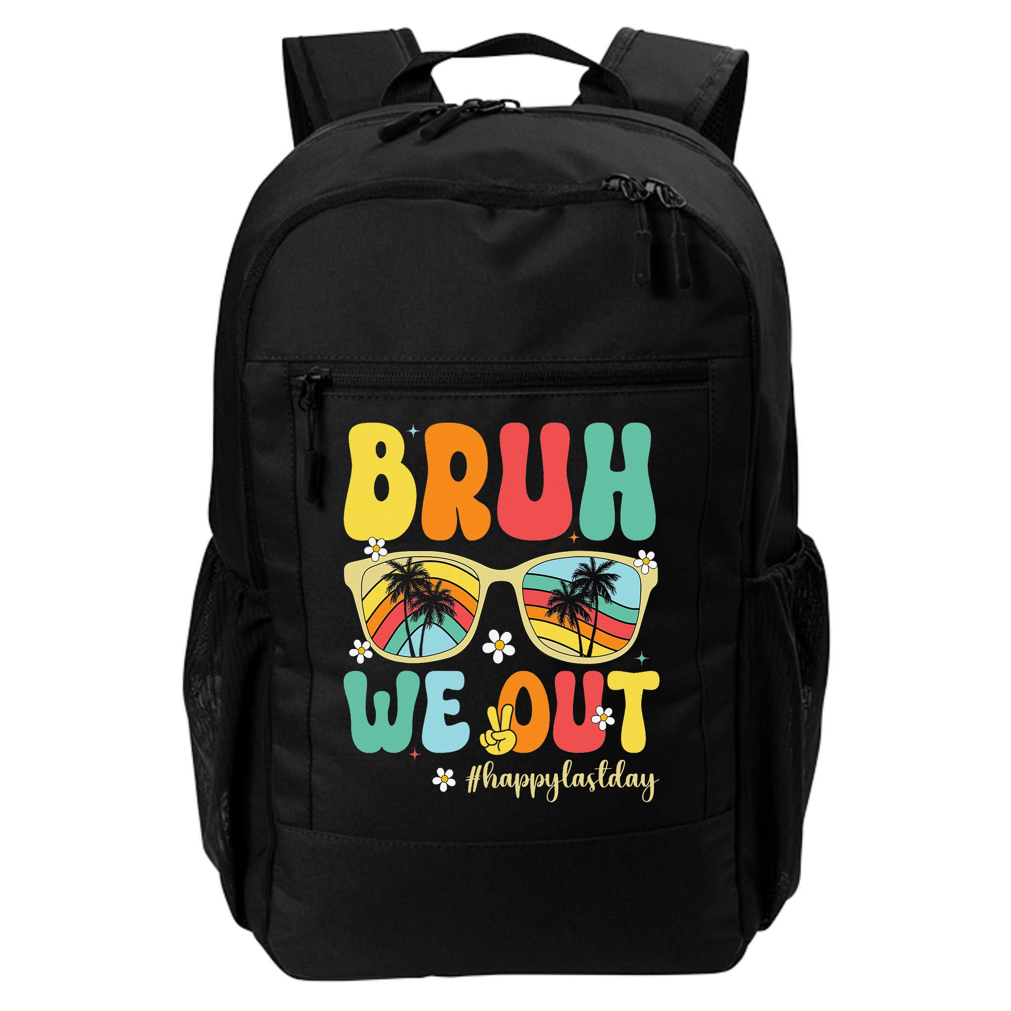 Bruh We Out Happy Last Day Of School Teacher Girl Summer Backpack