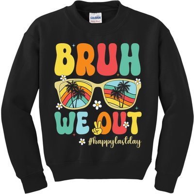 Bruh We Out Happy Last Day Of School Teacher Girl Summer Kids Sweatshirt