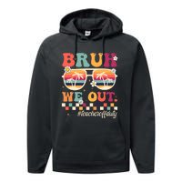 Bruh We Out Teacher Off Duty Retro Beach Sunglasses Performance Fleece Hoodie