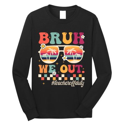 Bruh We Out Teacher Off Duty Retro Beach Sunglasses Long Sleeve Shirt